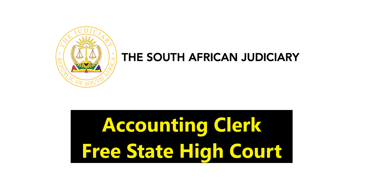 Accounting Clerk Opportunity at Free State High Court – Apply Today