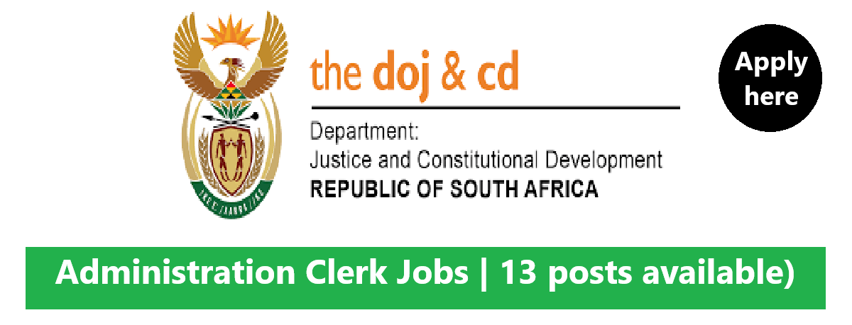 Administration Clerk Jobs | Department of Justice Vacancies 2025 (x13 posts available)