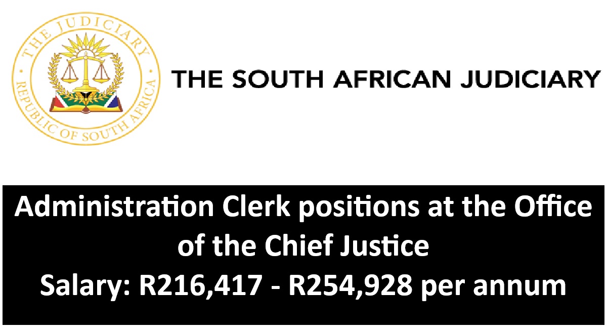 Administration Clerk Positions at the Office of the Chief Justice – Western Cape & Eastern Cape