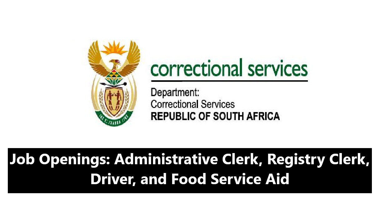 DEPARTMENT OF CORRECTIONAL SERVICES Job Openings: Administrative Clerk, Registry Clerk, Driver, and Food Service Aid