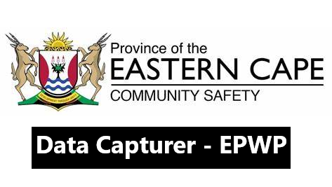 Data Capturer – EPWP | Eastern Cape Department of Community Safety, Bhisho