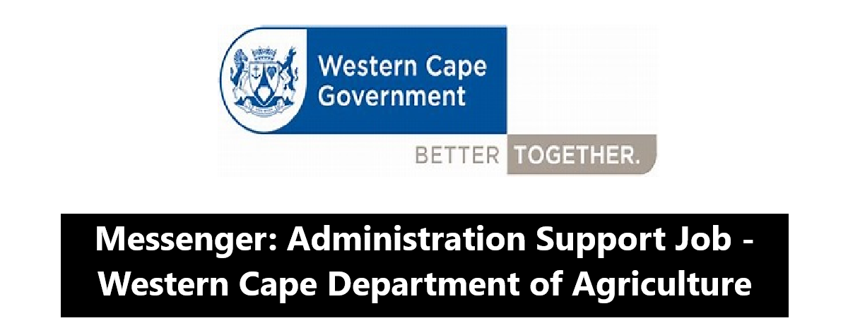 Messenger (driver): Administration Support – Western Cape Department of Agriculture