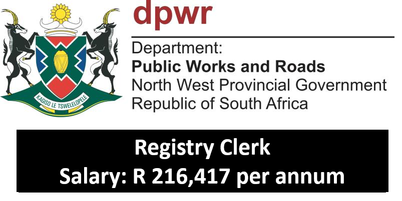 Registry Clerk Vacancy at Public Works and Roads, Mahikeng – Apply by 30 Aug 2024