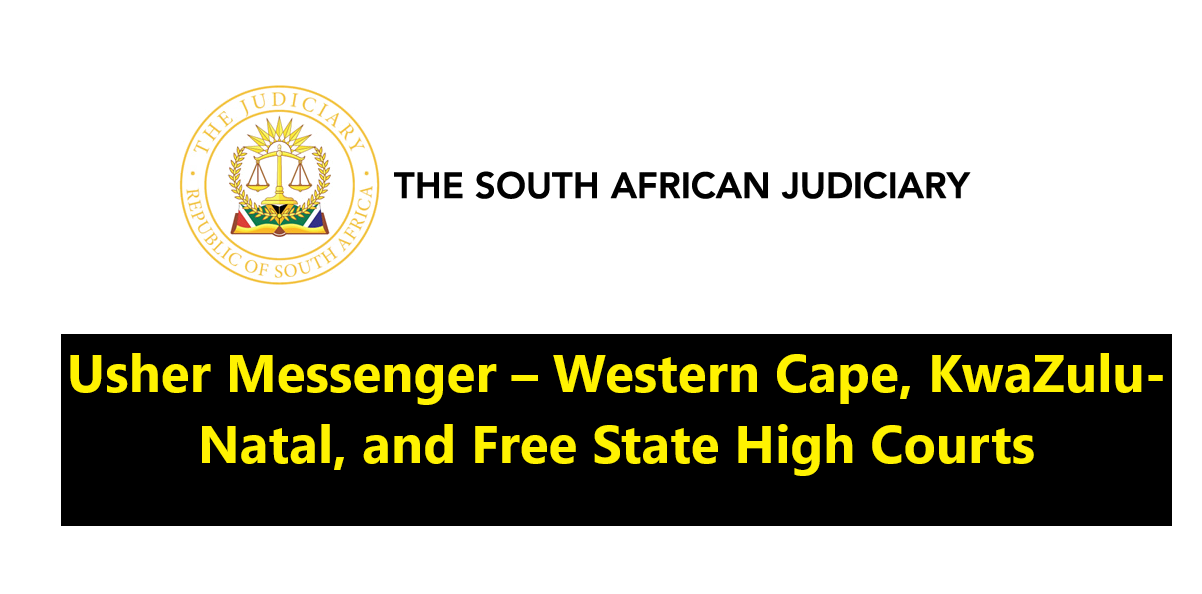 Usher Messenger Positions at High Court (Western Cape, KwaZulu-Natal, Free State) – Join the Judiciary